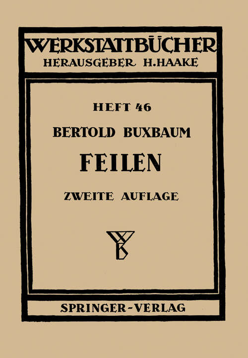 Book cover of Feilen (2. Aufl. 1955) (Werkstattbücher #46)