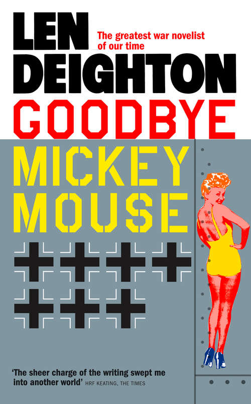 Book cover of Goodbye Mickey Mouse: Bomber, Xpd, Goodbye Mickey Mouse (ePub edition)