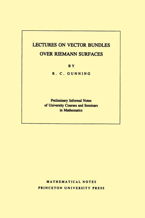 Book cover of Lectures on Vector Bundles over Riemann Surfaces. (Mathematical Notes #105)