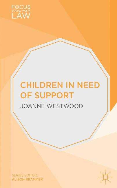 Book cover of Children in Need of Support (PDF) (Focus On Social Work Law Ser.)