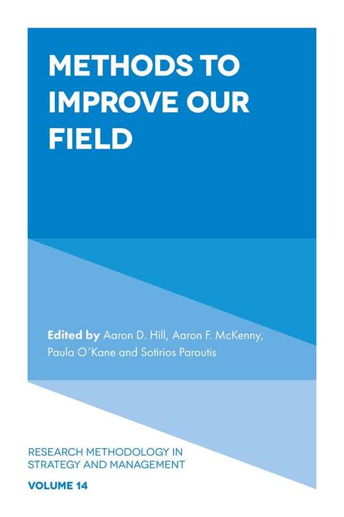 Book cover of Methods to Improve Our Field (Research Methodology in Strategy and Management #14)