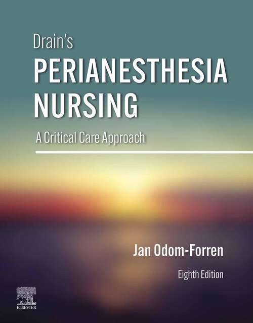 Book cover of Drain's PeriAnesthesia Nursing – E-Book: A Critical Care Approach (8)