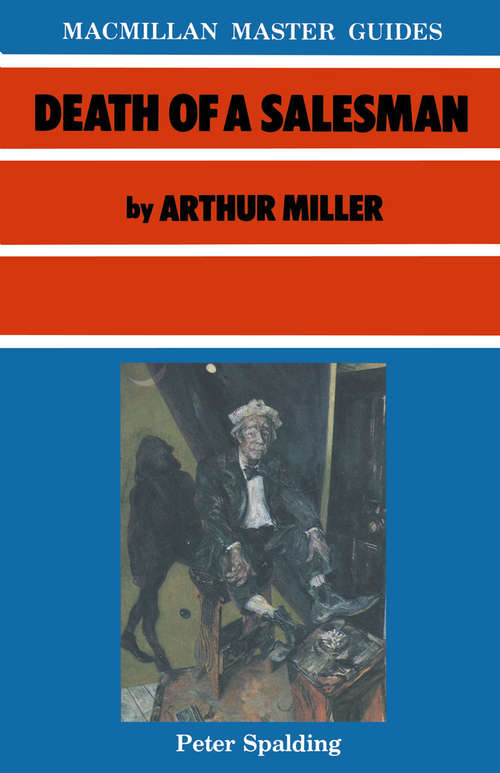 Book cover of Miller: Death of a Salesman (1st ed. 1987) (Macmillan Master Guides)