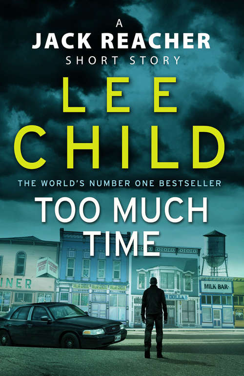 Book cover of Too Much Time: A Jack Reacher Short Story