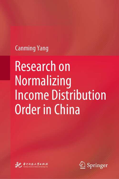 Book cover of Research on Normalizing Income Distribution Order in China (1st ed. 2022)