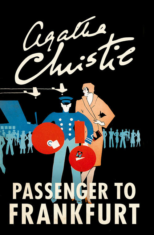 Book cover of Passenger to Frankfurt: An Extravaganza (ePub edition) (The\agatha Christie Collection: Vol. 71)