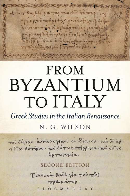 Book cover of From Byzantium to Italy: Greek Studies in the Italian Renaissance