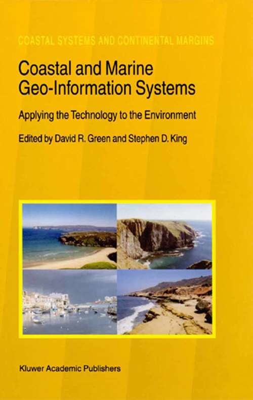 Book cover of Coastal and Marine Geo-Information Systems: Applying the Technology to the Environment (2003) (Coastal Systems and Continental Margins #4)