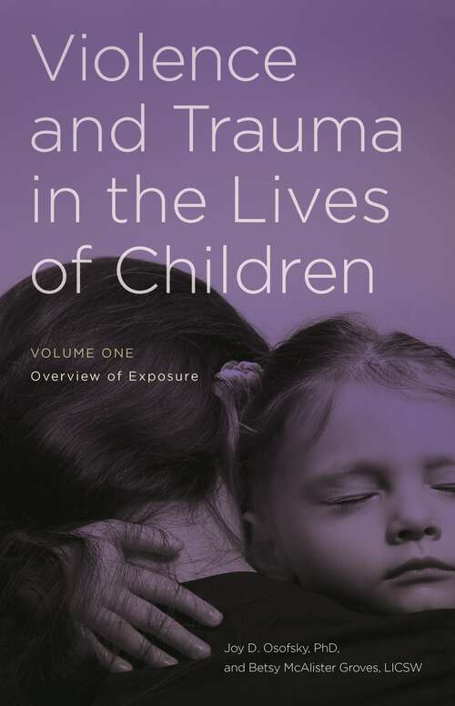Book cover of Violence and Trauma in the Lives of Children [2 volumes]: [2 volumes]