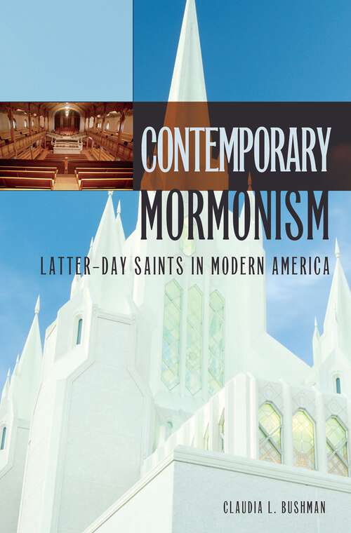 Book cover of Contemporary Mormonism: Latter-day Saints in Modern America (Non-ser.)