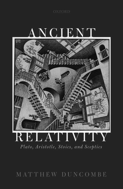 Book cover of Ancient Relativity: Plato, Aristotle, Stoics, and Sceptics