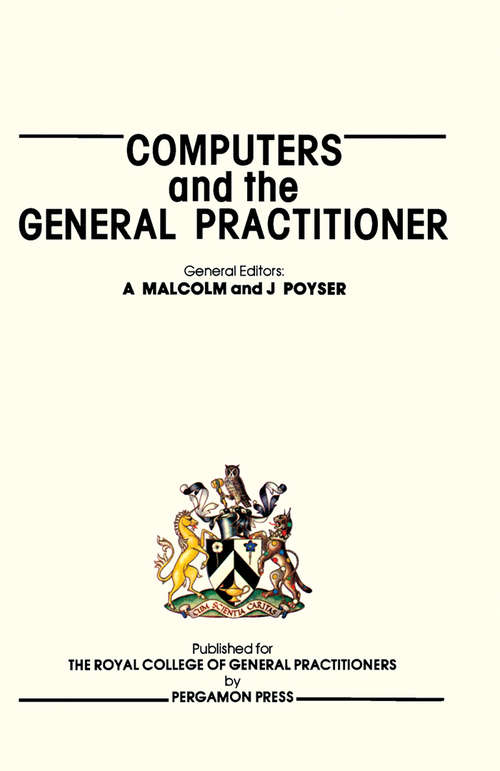 Book cover of Computers and the General Practitioner: Proceedings of the GP-Info Symposium, London, 1980