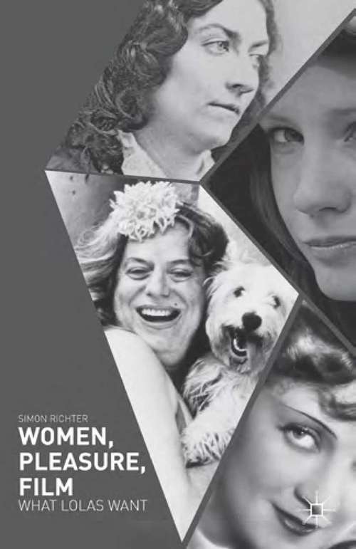 Book cover of Women, Pleasure, Film: What Lolas Want (2013)