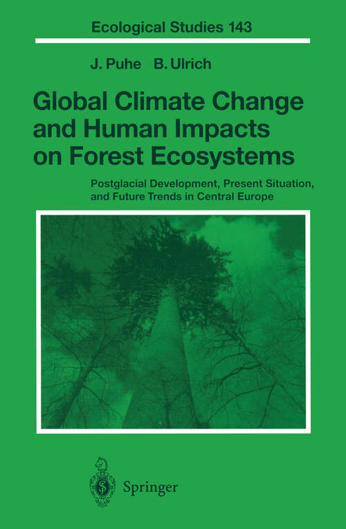 Book cover of Global Climate Change and Human Impacts on Forest Ecosystems: Postglacial Development, Present Situation and Future Trends in Central Europe (2001) (Ecological Studies #143)
