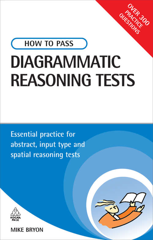 Book cover of How to Pass Diagrammatic Reasoning Tests: Essential Practice for Abstract, Input Type and Spatial Reasoning Tests (Testing Series)
