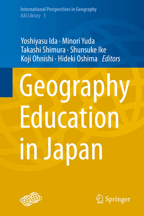 Book cover of Geography Education in Japan (2015) (International Perspectives in Geography #3)