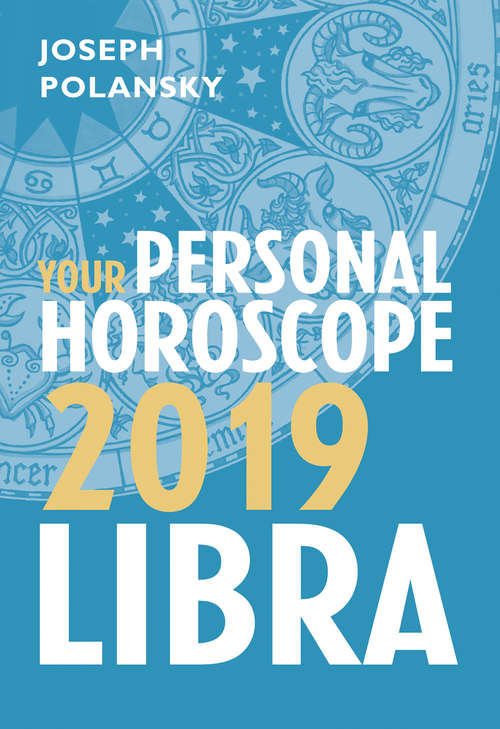 Book cover of Libra 2019: Your Personal Horoscope (ePub edition)