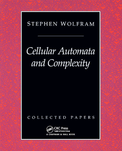 Book cover of Cellular Automata And Complexity: Collected Papers