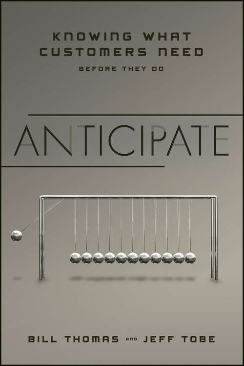 Book cover of Anticipate: Knowing What Customers Need Before They Do