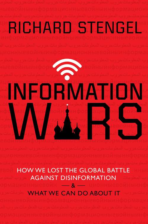 Book cover of Information Wars: How We Lost the Global Battle Against Disinformation and What We Can Do About It (Main)