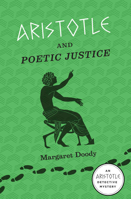 Book cover of Aristotle and Poetic Justice: An Aristotle Detective Novel