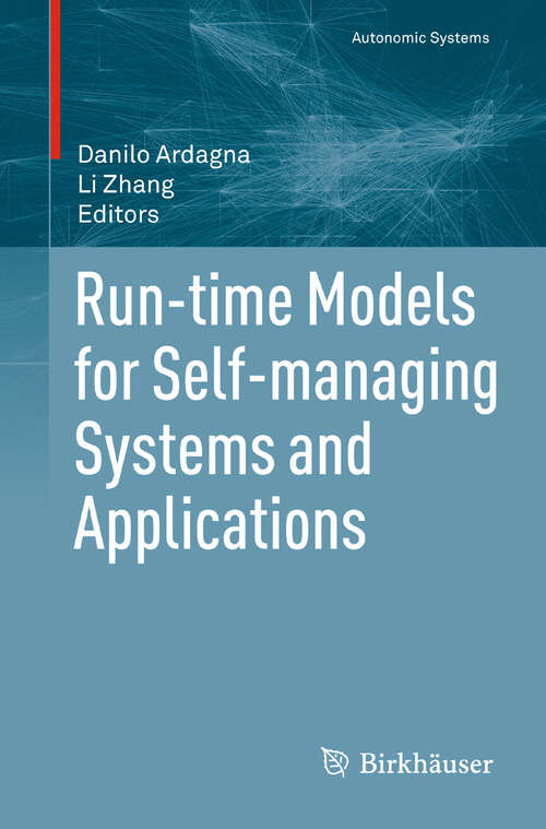 Book cover of Run-time Models for Self-managing Systems and Applications (2010) (Autonomic Systems)