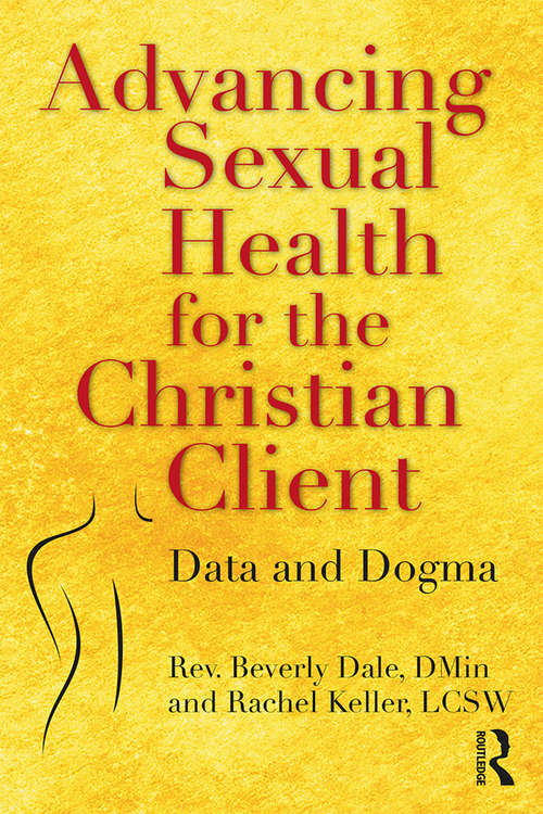 Book cover of Advancing Sexual Health for the Christian Client: Data and Dogma