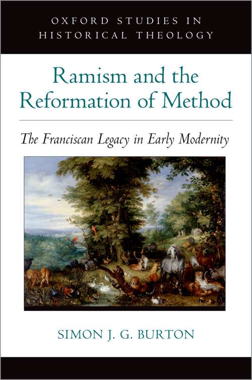 Book cover of Ramism and the Reformation of Method: The Franciscan Legacy in Early Modernity (Oxford Studies in Historical Theology)