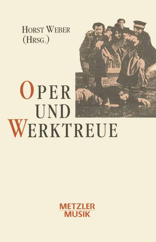 Book cover of Oper und Werktreue: Symposium Karlsruhe 1992 (1. Aufl. 1994)