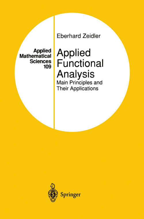 Book cover of Applied Functional Analysis: Main Principles and Their Applications (1995) (Applied Mathematical Sciences #109)