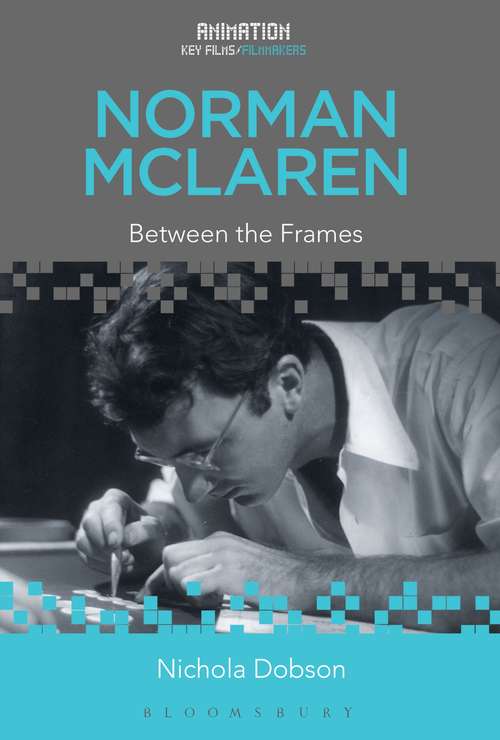 Book cover of Norman McLaren: Between the Frames (Animation: Key Films/Filmmakers)