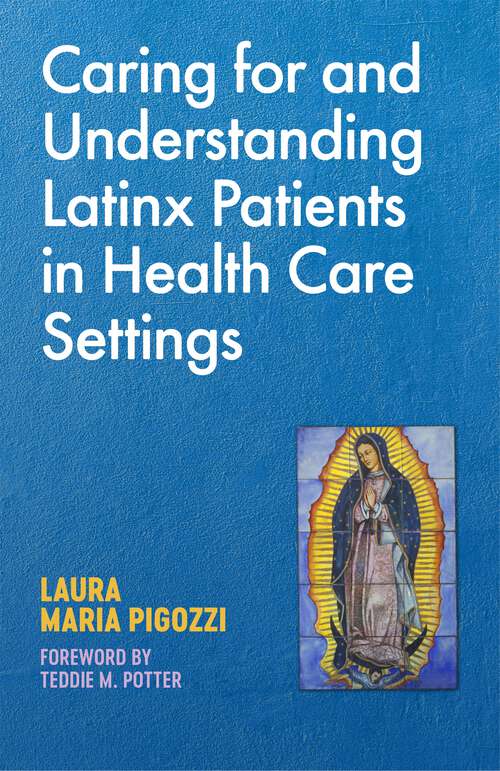 Book cover of Caring for and Understanding Latinx Patients in Health Care Settings