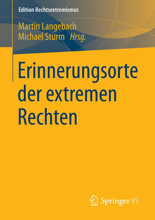 Book cover of Erinnerungsorte der extremen Rechten (2015) (Edition Rechtsextremismus)