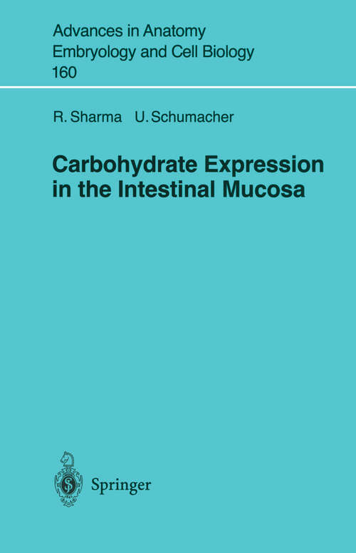 Book cover of Carbohydrate Expression in the Intestinal Mucosa (2001) (Advances in Anatomy, Embryology and Cell Biology #160)