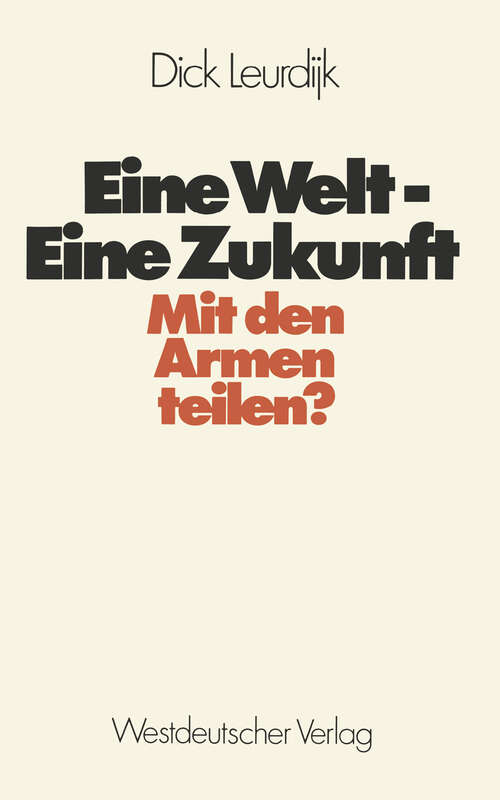 Book cover of Eine Welt — Eine Zukunft: Mit den Armen teilen? (1977)