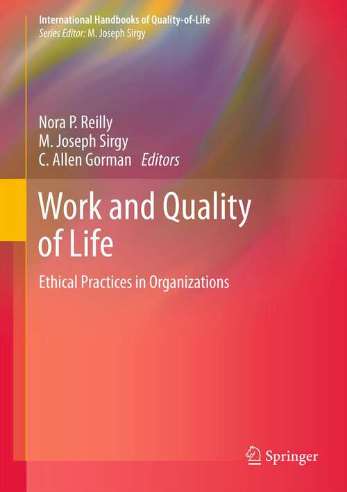 Book cover of Work and Quality of Life: Ethical Practices in Organizations (2012) (International Handbooks of Quality-of-Life)