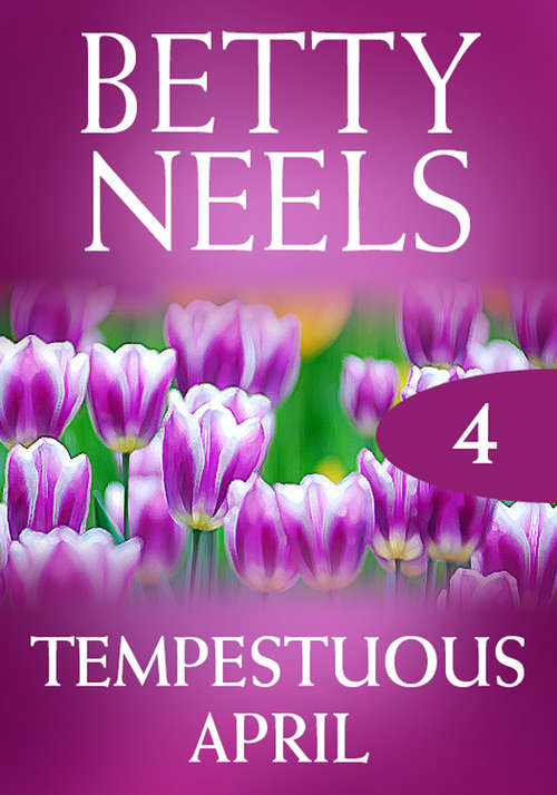 Book cover of Tempestuous April (ePub First edition) (Betty Neels Collection #4)