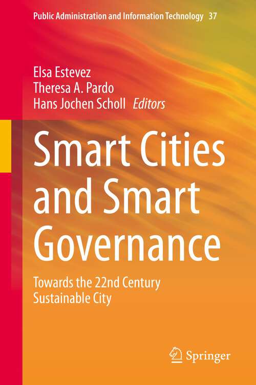 Book cover of Smart Cities and Smart Governance: Towards the 22nd Century Sustainable City (1st ed. 2021) (Public Administration and Information Technology #37)