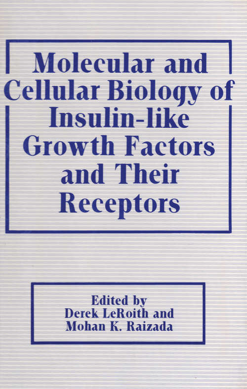 Book cover of Molecular and Cellular Biology of Insulin-like Growth Factors and Their Receptors (1989)