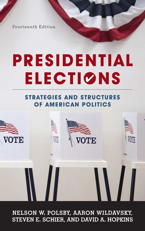 Book cover of Presidential Elections: Strategies and Structures of American Politics (Fourteenth Edition) (PDF)