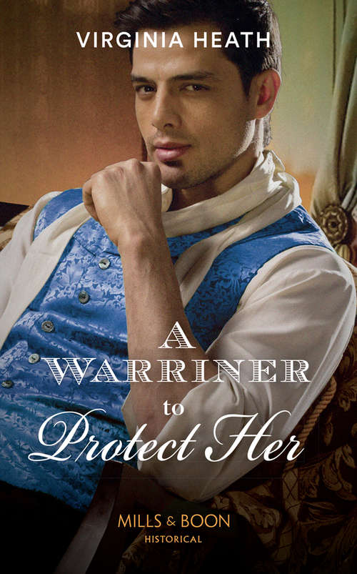 Book cover of A Warriner To Protect Her: The Secret Marriage Pact; A Warriner To Protect Her; Claiming His Defiant Miss; Rumors At Court (ePub edition) (The Wild Warriners #1)