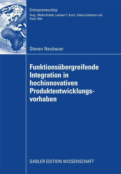 Book cover of Funktionsübergreifende Integration in hochinnovativen Produktentwicklungsvorhaben (2009) (Entrepreneurship)