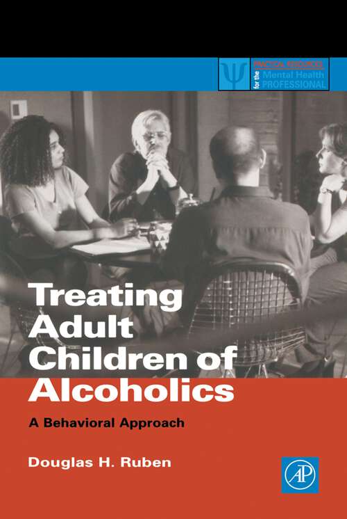 Book cover of Treating Adult Children of Alcoholics: A Behavioral Approach (Practical Resources for the Mental Health Professional)