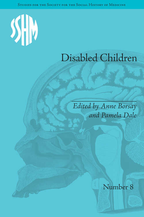 Book cover of Disabled Children: Contested Caring, 1850–1979 (Studies for the Society for the Social History of Medicine)