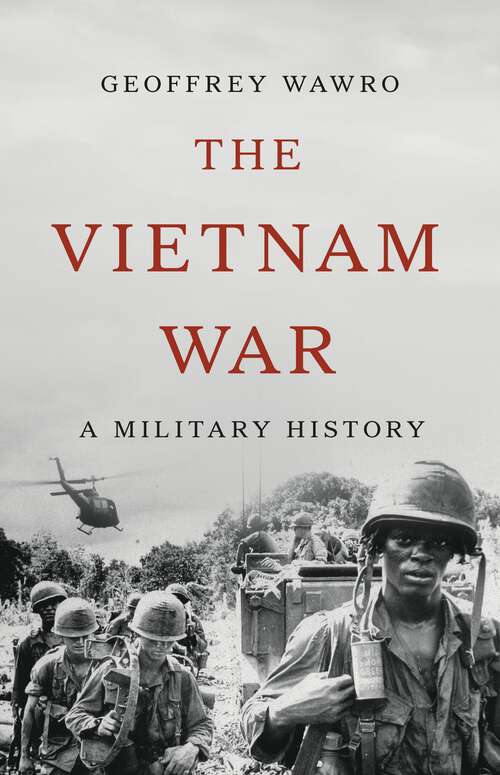 Book cover of The Vietnam War: A Military History