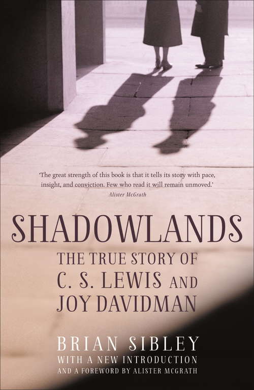 Book cover of Shadowlands: C. S. Lewis And Joy Davidman (Hodder Christian Paperbacks Ser.)