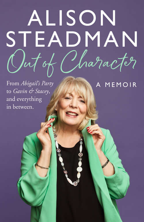 Book cover of Out of Character: From Abigail’s Party to Gavin and Stacey, and everything in between