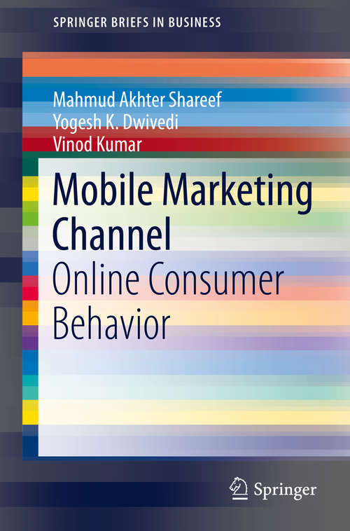 Book cover of Mobile Marketing Channel: Online Consumer Behavior (1st ed. 2016) (SpringerBriefs in Business)