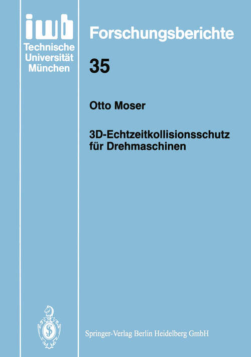 Book cover of 3D-Echtzeitkollisionsschutz für Drehmaschinen (1991) (iwb Forschungsberichte #35)