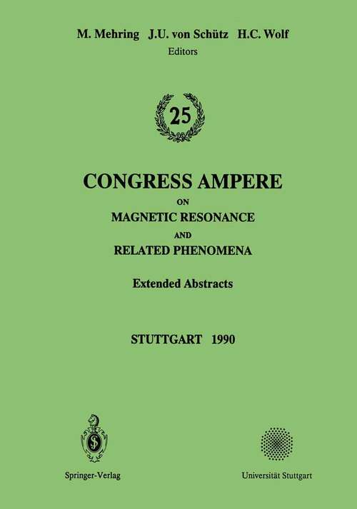 Book cover of 25th Congress Ampere on Magnetic Resonance and Related Phenomena: Extended Abstracts (1st ed. 1990)